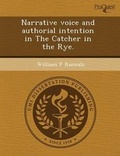 Cover: Narrative Voice and Authorial Intention in the Catcher in the Rye - Proquest, Umi Dissertation Publishing