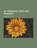 Cover: St. Pancras, Past and Present - Rarebooksclub.com