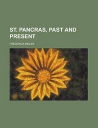 Enlarge image Cover: St. Pancras, Past and Present - Rarebooksclub.com