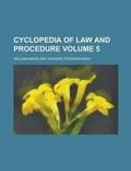 Cover: Cyclopedia of Law and Procedure Volume 5 - Rarebooksclub.com