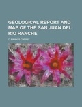 Cover: Geological Report and Map of the San Juan del Rio Ranche - Rarebooksclub.com