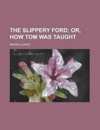Enlarge image Cover: The Slippery Ford - Rarebooksclub.com