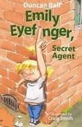 Cover: Emily Eyefinger, Secret Agent (Emily Eyefinger, #2) - HarperCollins Publishers (Australia) Pty Ltd