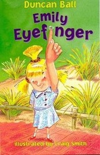 Enlarge image Cover: Emily Eyefinger (Emily Eyefinger, #1) - HarperCollins Publishers (Australia) Pty Ltd