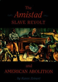 Abbildung von: Amistad Slave Revolt and American Abolition - Shoe String Press Inc.,U.S.