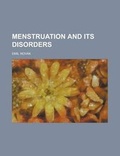 Cover: Menstruation and Its Disorders - Rarebooksclub.com