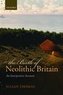 Cover: The Birth of Neolithic Britain - Oxford University Press