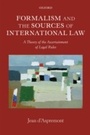 Bild: Formalism and the Sources of International Law: A Theory of the Ascertainment of Legal Rules - OUP Oxford