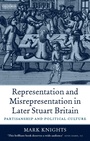 Cover: Representation and Misrepresentation in Later Stuart Britain - OUP eBook