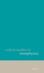 Cover: Oxford Studies in Metaphysics Volume 1 - Oxford University Press