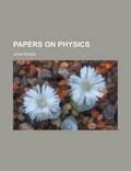 Cover: Papers on Physics - Rarebooksclub.com