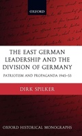 Cover: The East German Leadership and the Division of Germany - Oxford University Press