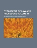 Cover: Cyclopedia of Law and Procedure Volume 11 - Rarebooksclub.com
