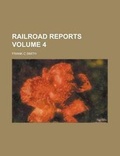 Cover: Railroad Reports Volume 4 - Rarebooksclub.com