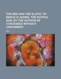 Cover: The Bee and the Sloth - Rarebooksclub.com