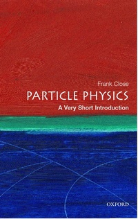 Enlarge image Cover: Particle Physics: A Very Short Introduction - OUP eBook