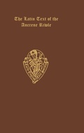 Cover: The Latin Text of the Ancrene Riwle, from Merton College MS. 44 and British Museum MS. Cotton Vitellius E. vii - Oxford University Press