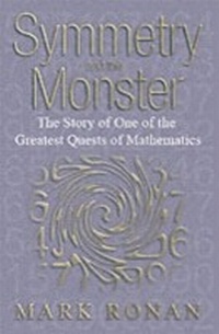 Abbildung von: Symmetry and the Monster One of the greatest quests of mathematics - Oxford University Press