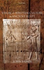 Cover: Visual and Written Culture in Ancient Egypt - Oxford University Press