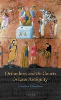 Cover: Orthodoxy and the Courts in Late Antiquity - Oxford University Press
