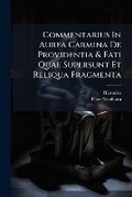 Cover: Commentarius In Aurea Carmina De Providentia & Fati Quae Supersunt Et Reliqua Fragmenta - Nabu Press