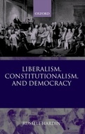 Cover: Liberalism, Constitutionalism, and Democracy - OUP eBook