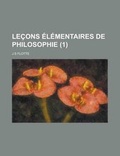 Cover: Lecons Elementaires de Philosophie (1) - Rarebooksclub.com