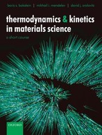 Enlarge image Cover: Thermodynamics and Kinetics in Materials Science - Oxford University Press