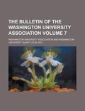 Cover: The Bulletin of the Washington University Association Volume 7 - Rarebooksclub.com
