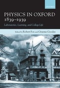 Cover: Physics in Oxford, 1839-1939 - Oxford University Press