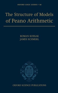 Enlarge image Cover: The Structure of Models of Peano Arithmetic - Oxford University Press