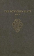 Cover: The Towneley Plays: Volume II: Notes and Glossary - Oxford University Press