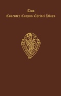 Bild: Two Coventry Corpus Christi Plays: 1. The Shearman and Taylor's Pageant, and 2. The Weavers' pageant - Oxford University Press