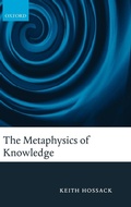 Cover: The Metaphysics of Knowledge - Oxford University Press