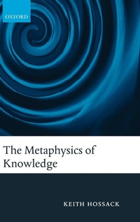 Enlarge image Cover: The Metaphysics of Knowledge - Oxford University Press