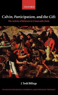 Enlarge image Cover: Calvin, Participation, and the Gift - Oxford University Press
