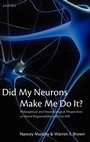Cover: Did My Neurons Make Me Do It? - Oxford University Press