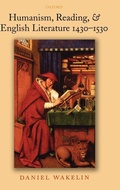 Cover: Humanism, Reading, & English Literature 1430-1530 - Oxford University Press