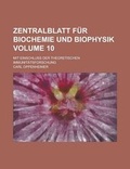 Cover: Zentralblatt Fur Biochemie Und Biophysik; Mit Einschluss Der Theoretischen Immunitatsforschung Volume 10 - Rarebooksclub.com