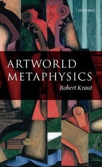 Enlarge image Cover: Artworld Metaphysics - Oxford University Press