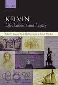 Cover: Kelvin: Life, Labours and Legacy - Oxford University Press