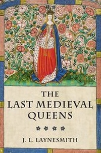 Enlarge image Cover: The Last Medieval Queens - Oxford University Press
