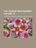Cover: The Journeyman Barber Volume 14 - Rarebooksclub.com