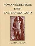Cover: Roman Sculpture from Eastern England - Oxford University Press