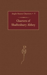 Enlarge image Cover: Charters of Shaftesbury Abbey - Oxford University Press