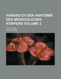 Cover: Handbuch Der Anatomie Des Menschlichen Korpers; Gefa- Lehre Volume 2 - Rarebooksclub.com