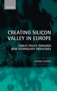 Enlarge image Cover: Creating Silicon Valley in Europe - Oxford University Press