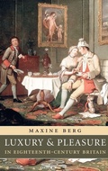 Cover: Luxury and Pleasure in Eighteenth-Century Britain - Oxford University Press
