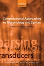 Cover: Computational Approaches to Morphology and Syntax - Oxford University Press