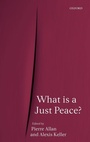 Cover: What is a Just Peace? - Oxford University Press